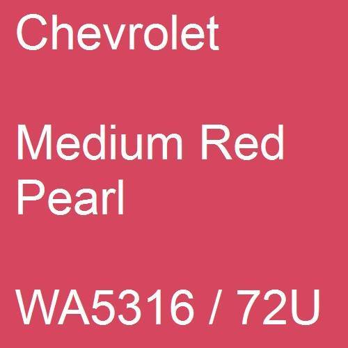 Chevrolet, Medium Red Pearl, WA5316 / 72U.